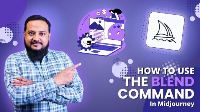 Blend Two Images Using The Blend Command in Midjourney | AI Guide for Beginners
