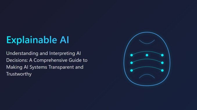 Explainable AI (XAI) for Beginners: Unlock the Mystery of AI Decisions!