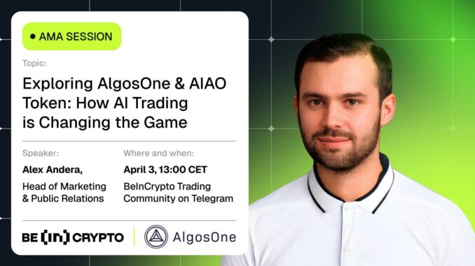 AlgosOne X BeInCrypto AMA Session - AlgosOne X BeInCrypto AMA Session