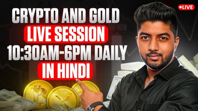 28 May | Live Market Analysis for Gold and Crypto | Hindi