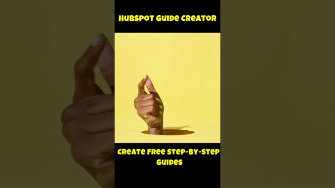 HubSpot AI Guide Creator: Create free guides for customers and colleagues  #aitoolsforbusiness